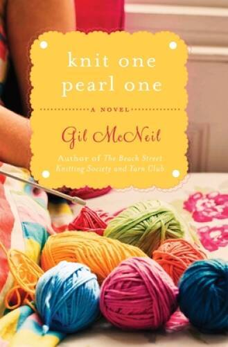 Knit One Pearl One: A Beach Street Knitting Society Novel - VERY GOOD