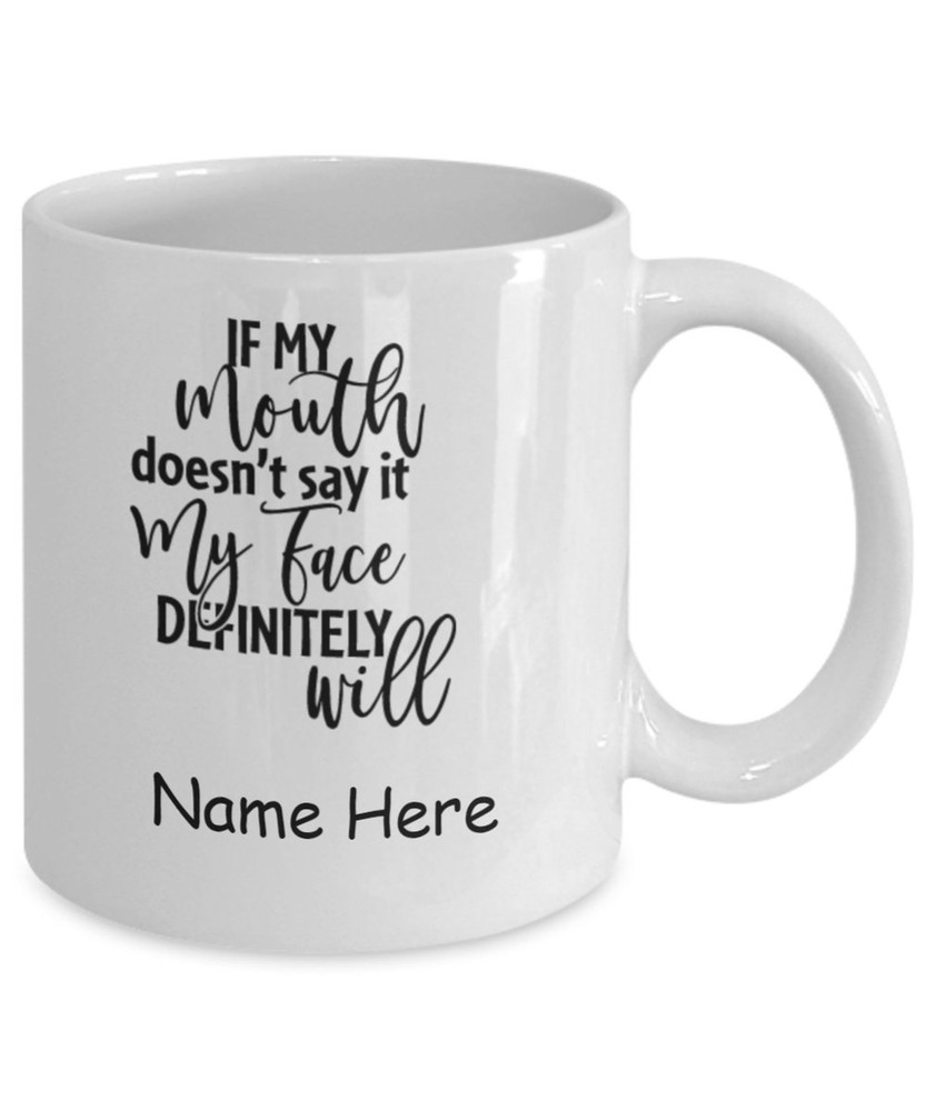 Sarcastic Funny Coffee Mug for Those with Expressive Faces