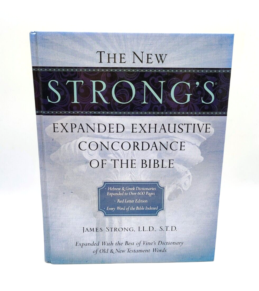 The New Strong's Expanded Exhaustive Concordance of the Bible Hardcover