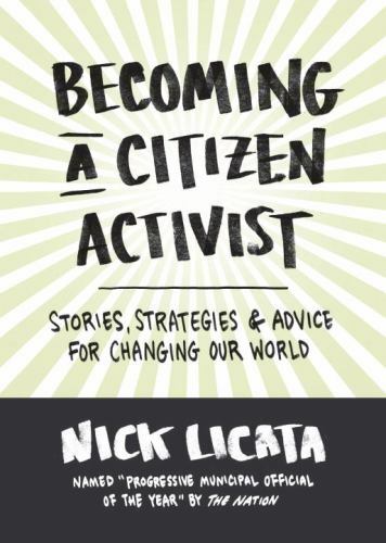 Becoming a Citizen Activist Stories, Strategies & Advice Format: Hardback