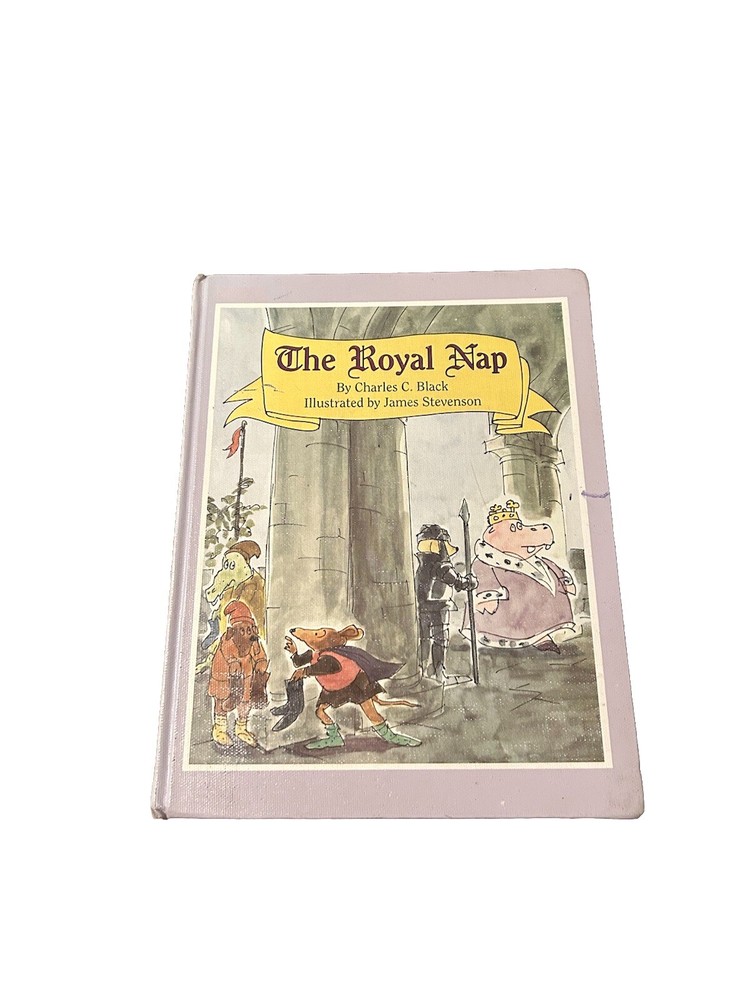 The Royal Nap by Charles C. Black 1995, Hardcover Illustrated by James Stevenson