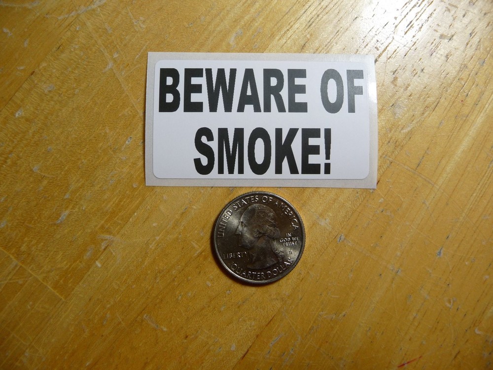 BEWARE OF SMOKE STICKER DECAL 1 - 50 BULK PACK AVAILABLE