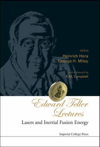 EDWARD TELLER LECTURES: LASERS AND INERTIAL FUSION ENERGY, , Very Good Book