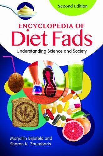 Encyclopedia of Diet Fads: Understanding Science and Society, Bijlefeld, Marjoli