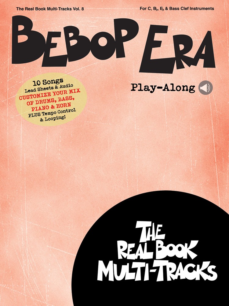 Bebop Era Play-Along Audio Real Book Multi-Tracks Volume 8 for C Bb Eb Bass Clef