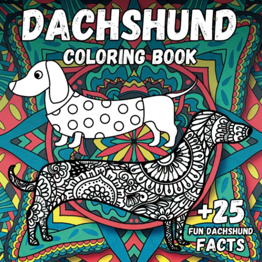 Dachshund Coloring Book for Kids and Adults - Stress Relief Relaxation Fun