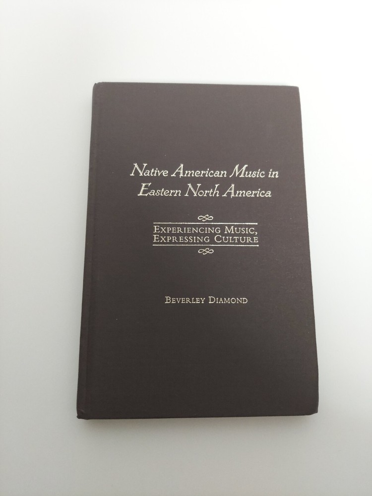 Native American Music in Eastern North America, Beverley Diamond, Oxford- NO CD