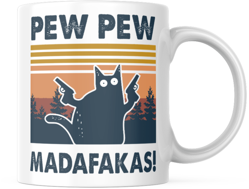 Funny Coffee Mug Pew Pew Madafakas Coffe Mug