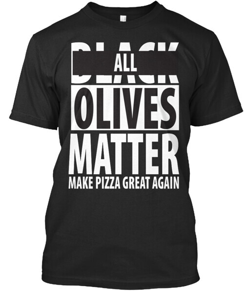 All Olives Matter T-Shirt Made in the USA Size S to 5XL