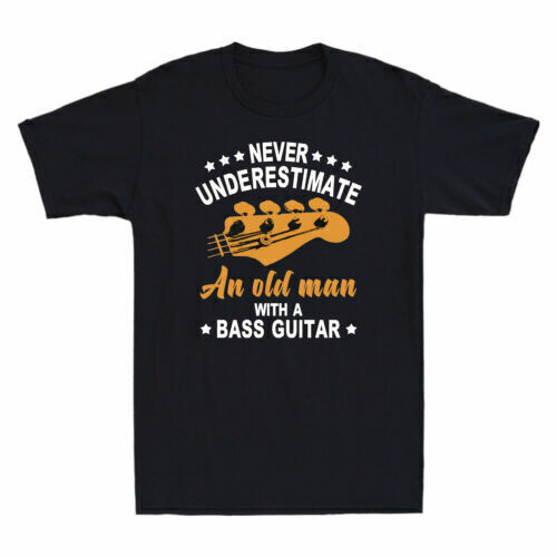 Never Underestimate An Old Man With A Bass Guitar Guitarist Gift Men's T-Shirt