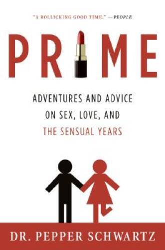 Prime: Adventures and Advice on Sex, Love, and the Sensual Years - GOOD
