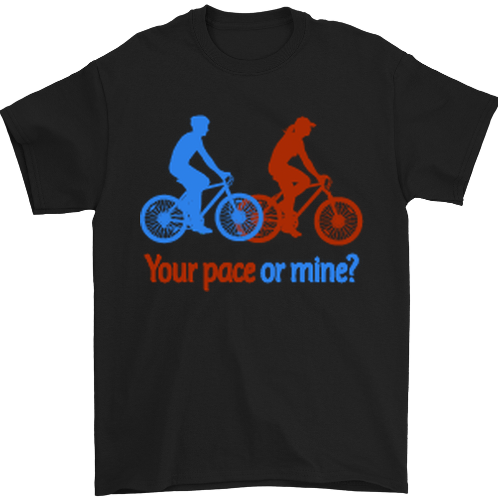 Funny Your Pace or Mine Cycling T-Shirt for Men in 100% Cotton