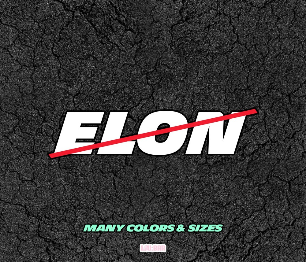 Anti Elon Anti Elon Musk Anti Tesla - Decal Car Bumper, Window etc