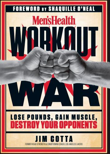 Men's Health Workout War Lose Pounds, Gain Muscle, Destroy Y Format: Hardback