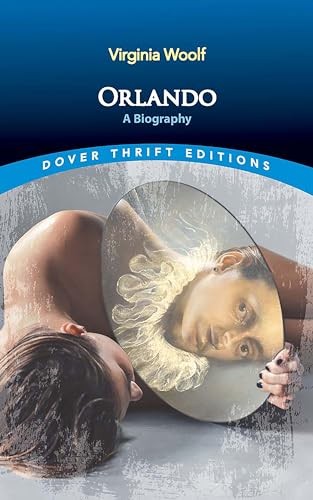 Orlando A Biography by Virginia Woolf - Dover Thrift Classics