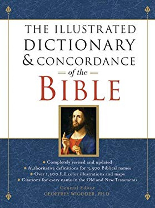 The Illustrated Dictionary and Concordance of the Bible Hardcover