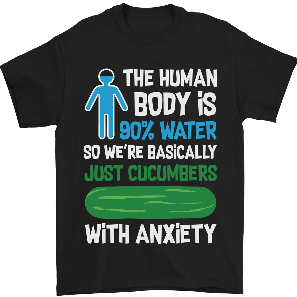 Were Basically Cucumbers With Anxiety Mens T-Shirt 100% Cotton