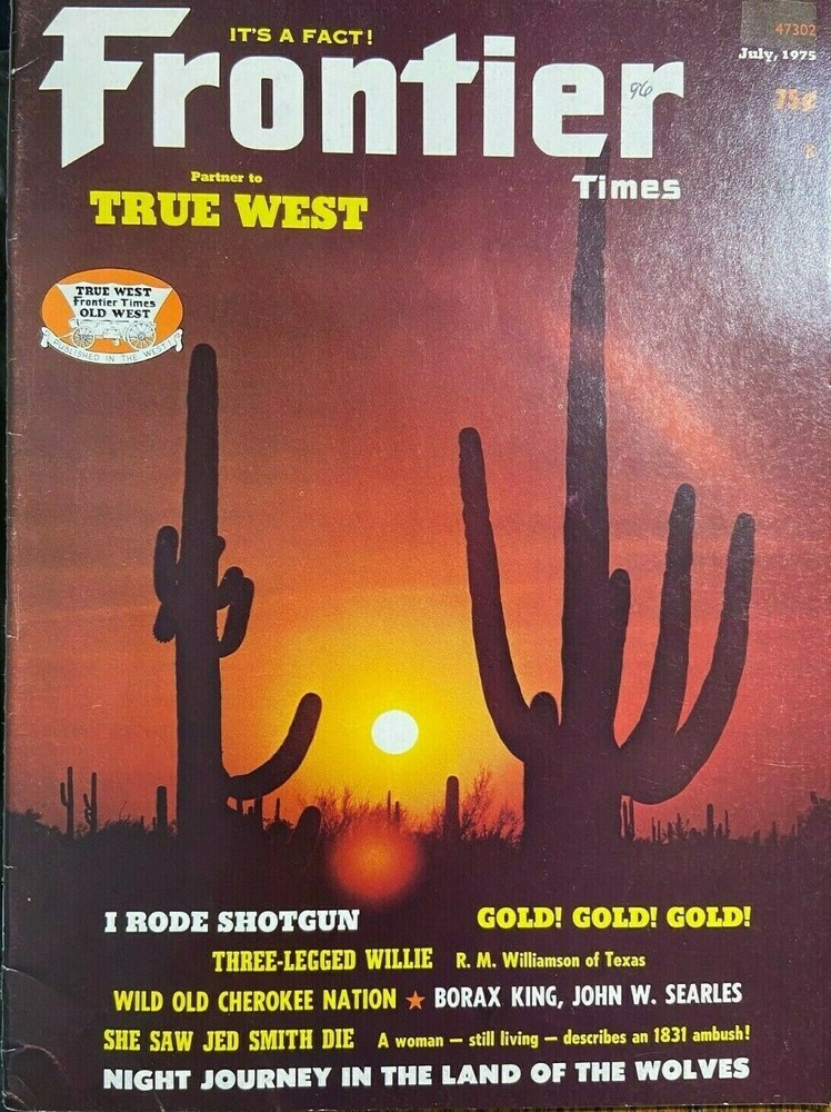 Frontier Times Magazine July 1975 Three-Legged Willie Jed Smith John W Searles
