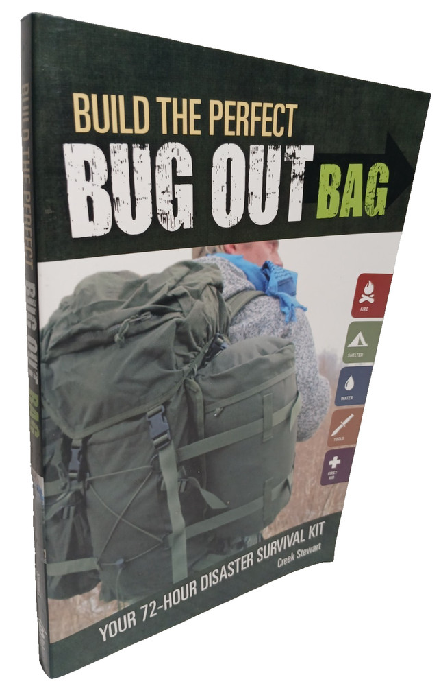 Build the Perfect Bug Out Bag : Your 72-Hour Disaster Survival Kit by Creek...