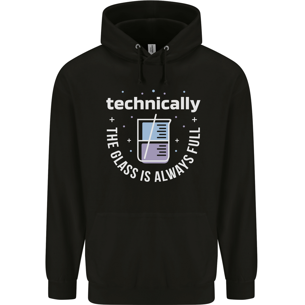 Technically the Glass is Always Full Science Funny Mens 80% Cotton Hoodie