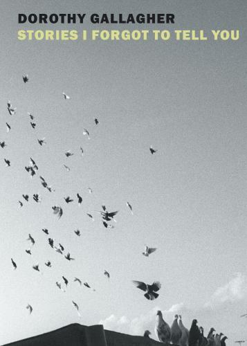 Stories I Forgot to Tell You Format: Hardback