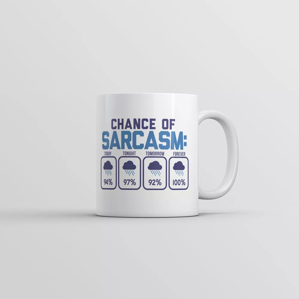 Chance Of Sarcasm Mug Funny Sarcastic Graphic Coffee Cup