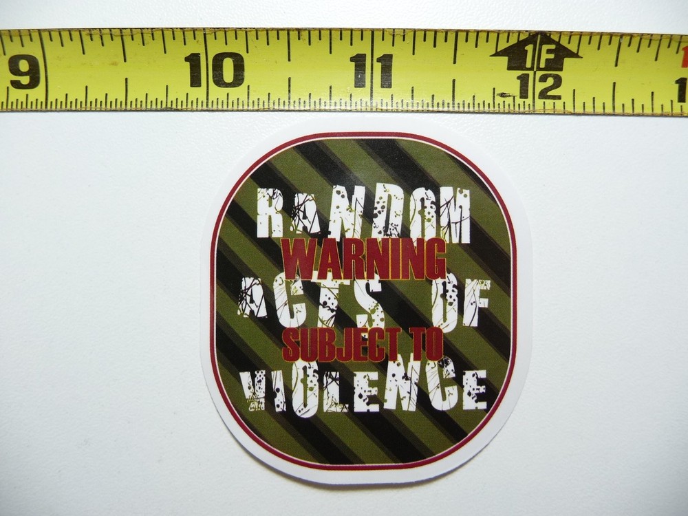 Caution Random Acts of Violence Sticker Prank Joke Decal  