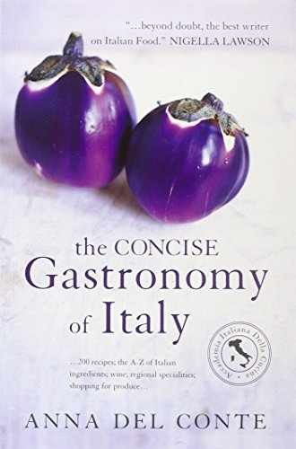 Italian Gastronomy Cookbook by Anna Del Conte - Authentic Recipes & Techniques