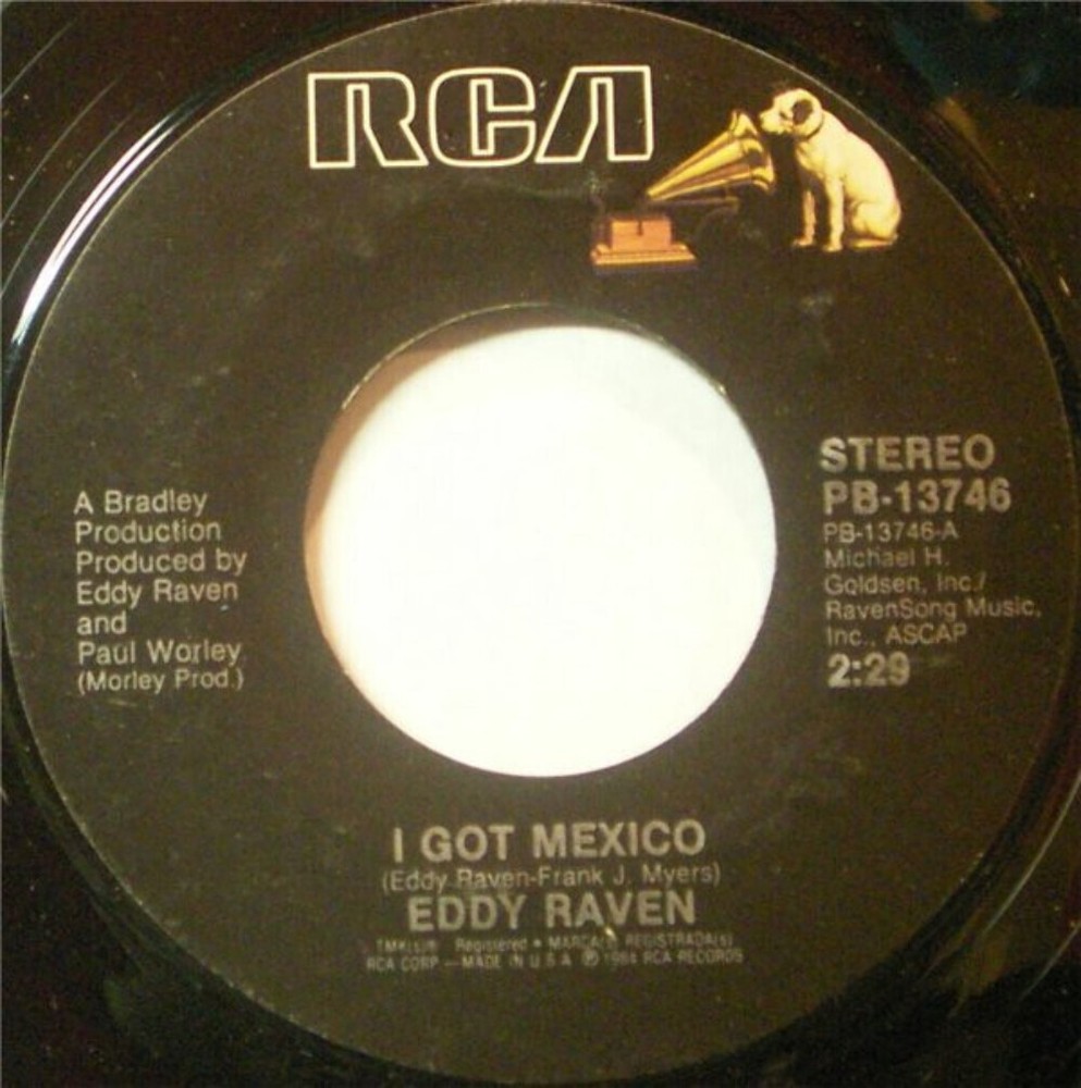 Eddy Raven - I Got Mexico / Love Burning Down (7