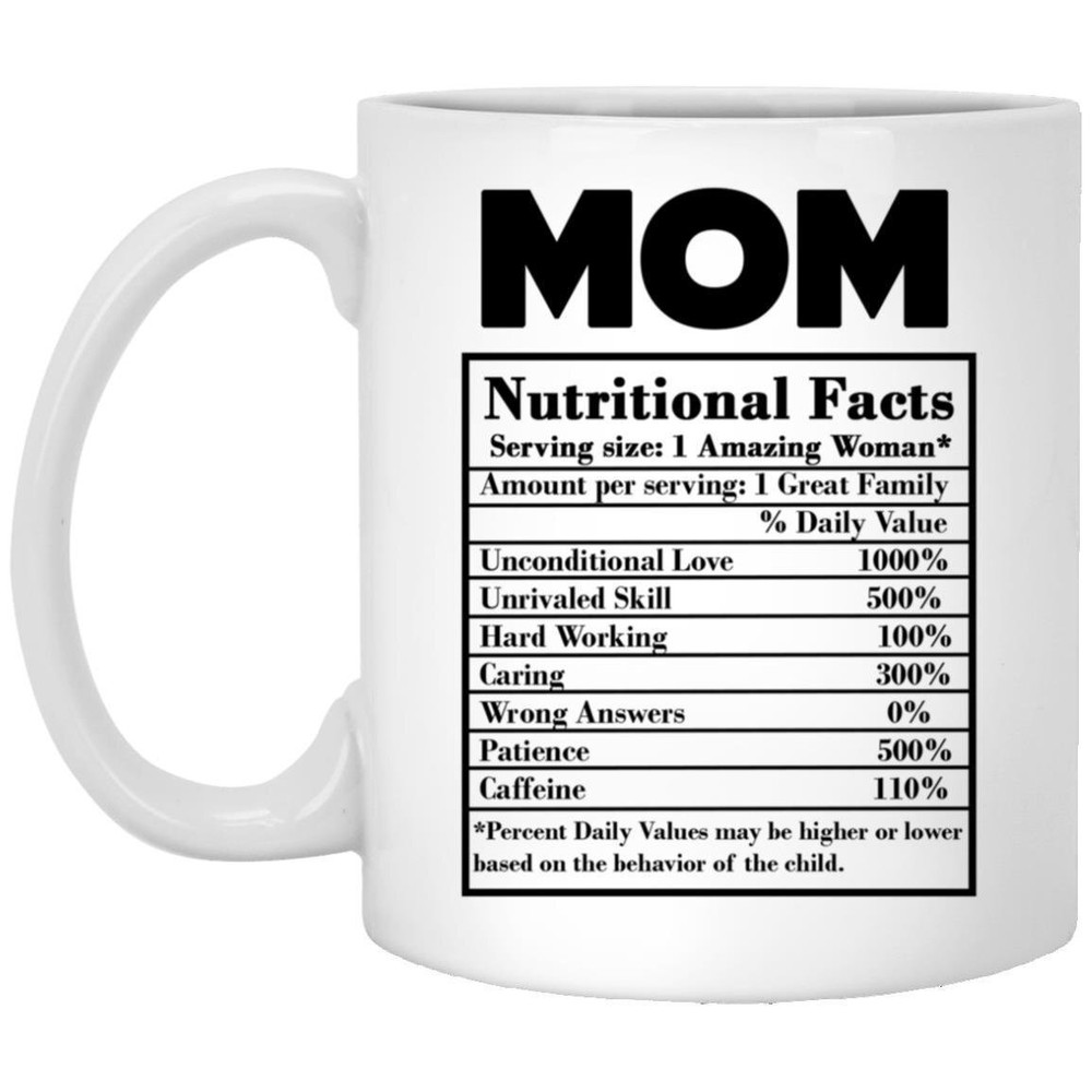 Mom Nutritional Facts Coffee Mug For Mom Funny Gift For Mommy Mother's Day