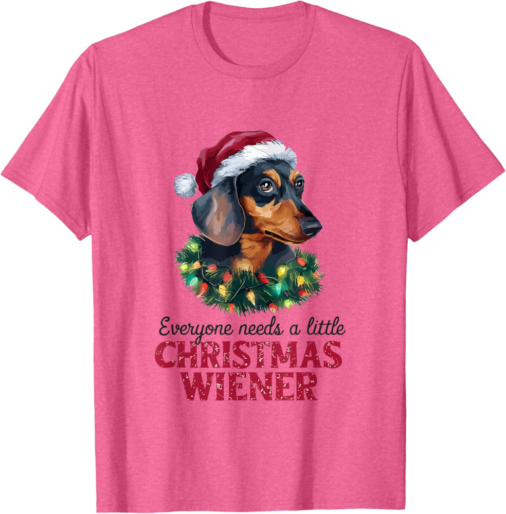 Everyone Needs Little Christmas Wiener Dog Lover Xmas Pajama Sweatshirt T-shirt