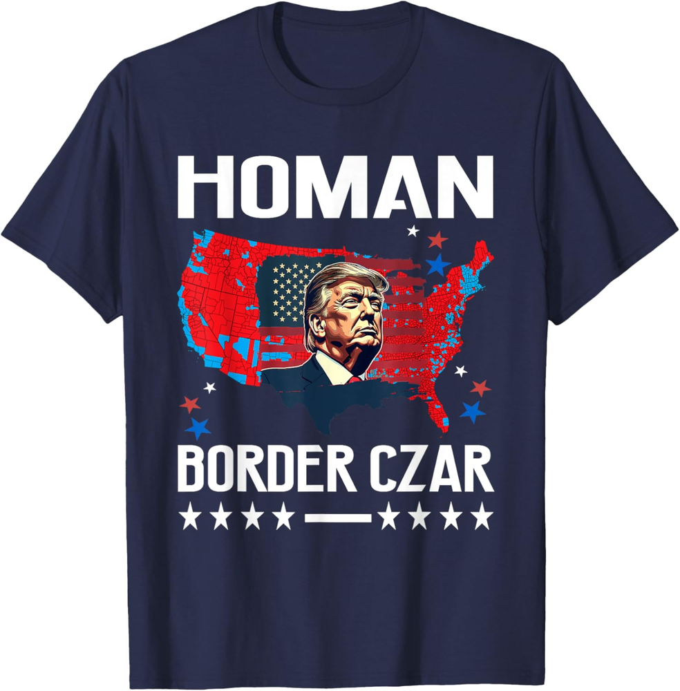 Border Czar Tom Homan Trump President Elect Maga Support Sweatshirt T-shirt