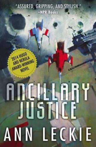 Ancillary Justice (Imperial Radch) - Paperback By Leckie, Ann - VERY GOOD