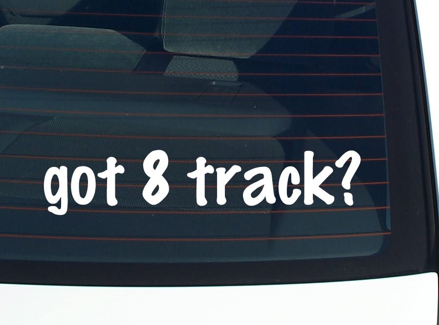 8 Track Car Decal - Funny Vinyl Bumper Sticker for Window