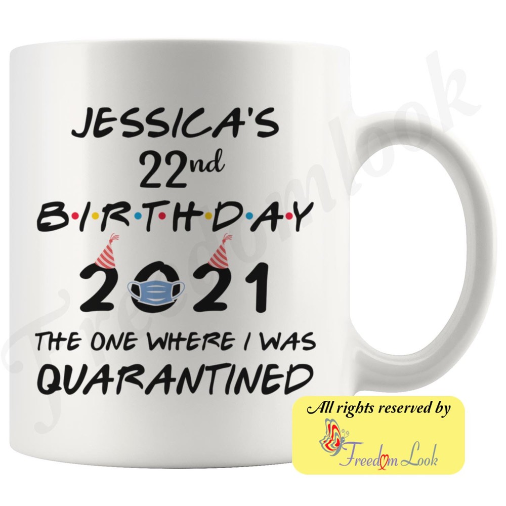 Personalized 22nd Birthday 2021 Quarantine Lockdown Colored Coffee Mug Great
