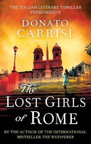 The Lost Girls of Rome by Donato Carrisi: Used