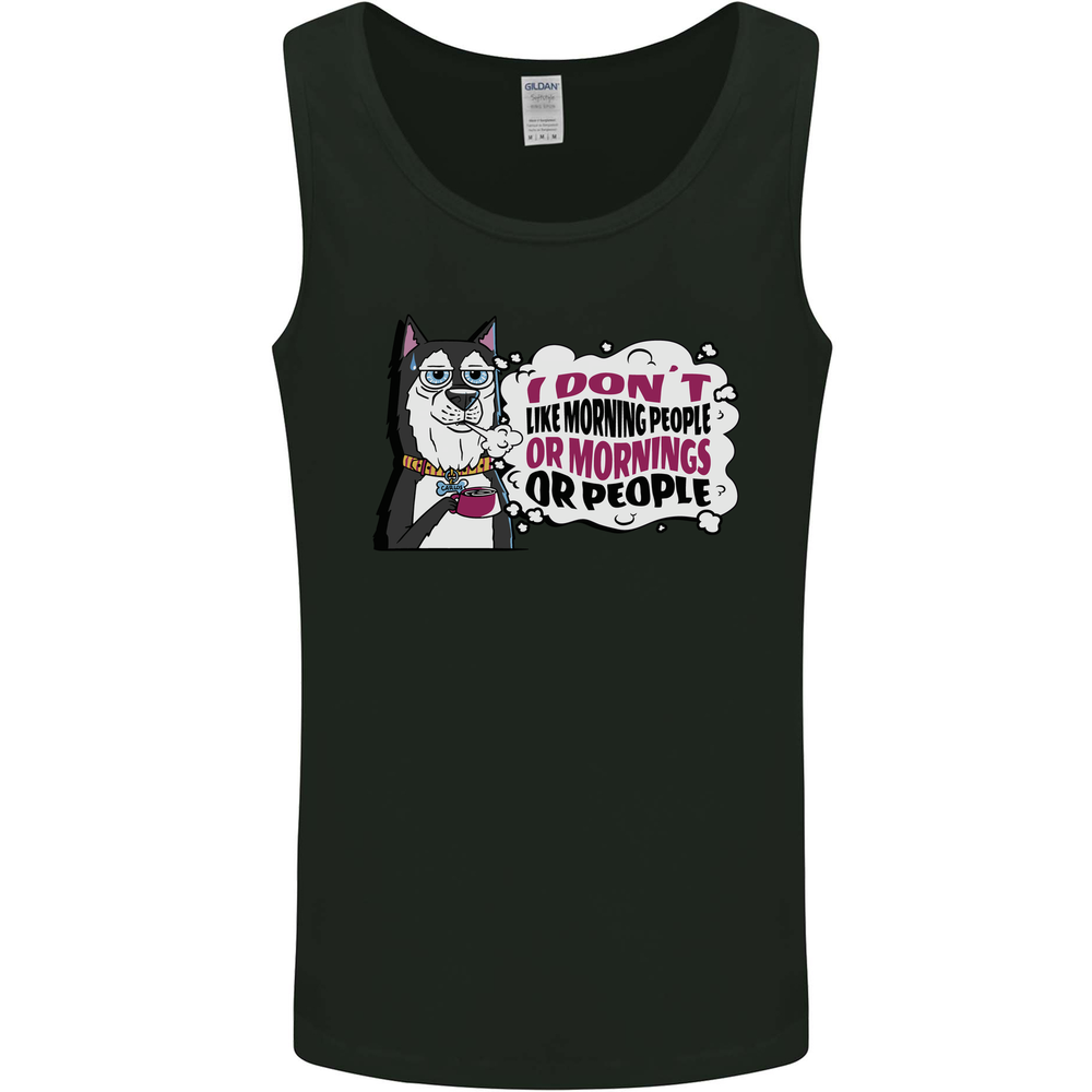 Husky Alaskan I Dont Like People Mornings Mens Vest Tank Top