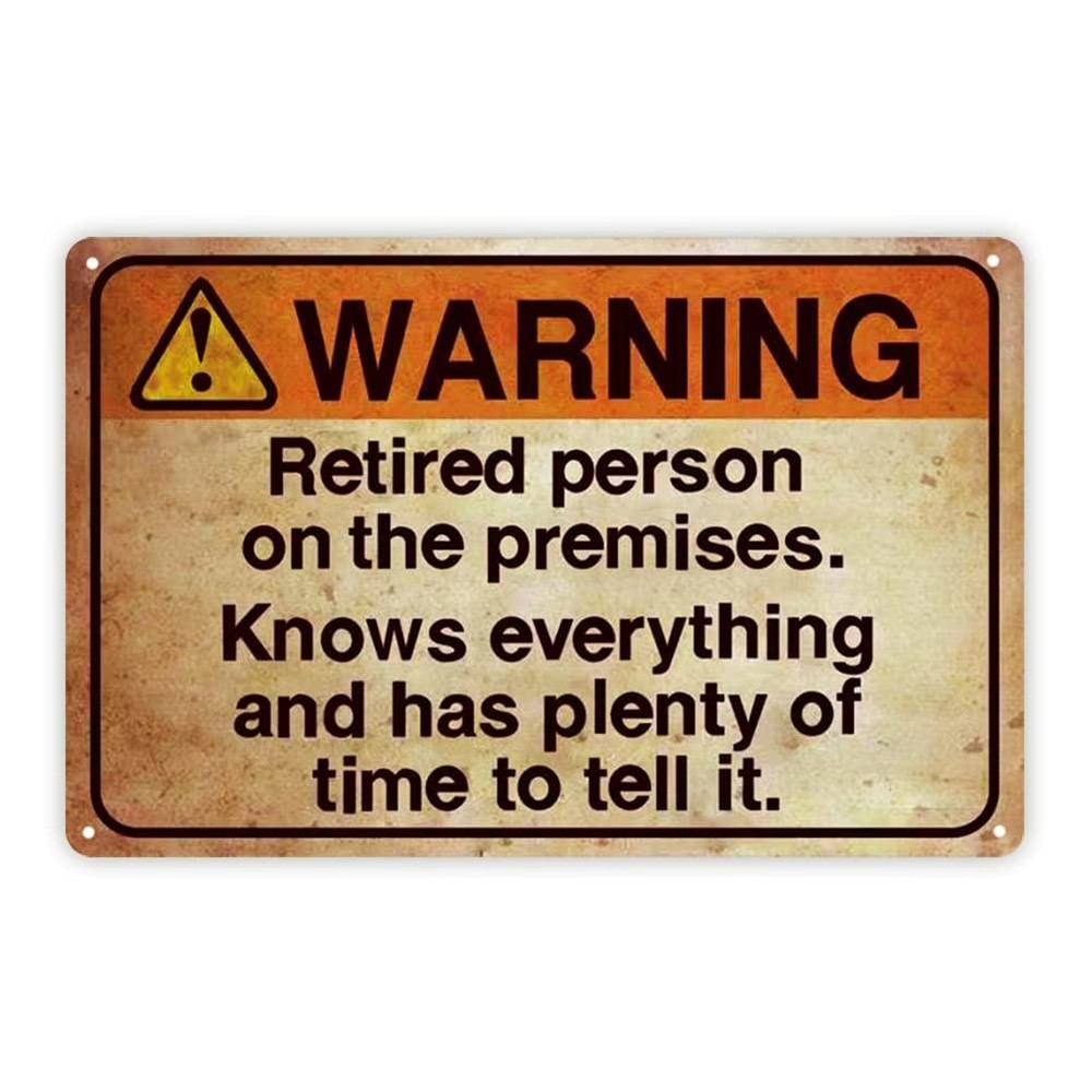 Funny Warning Sign Retired Person on Premise, Retirement Gift Tin Metal Sign Men
