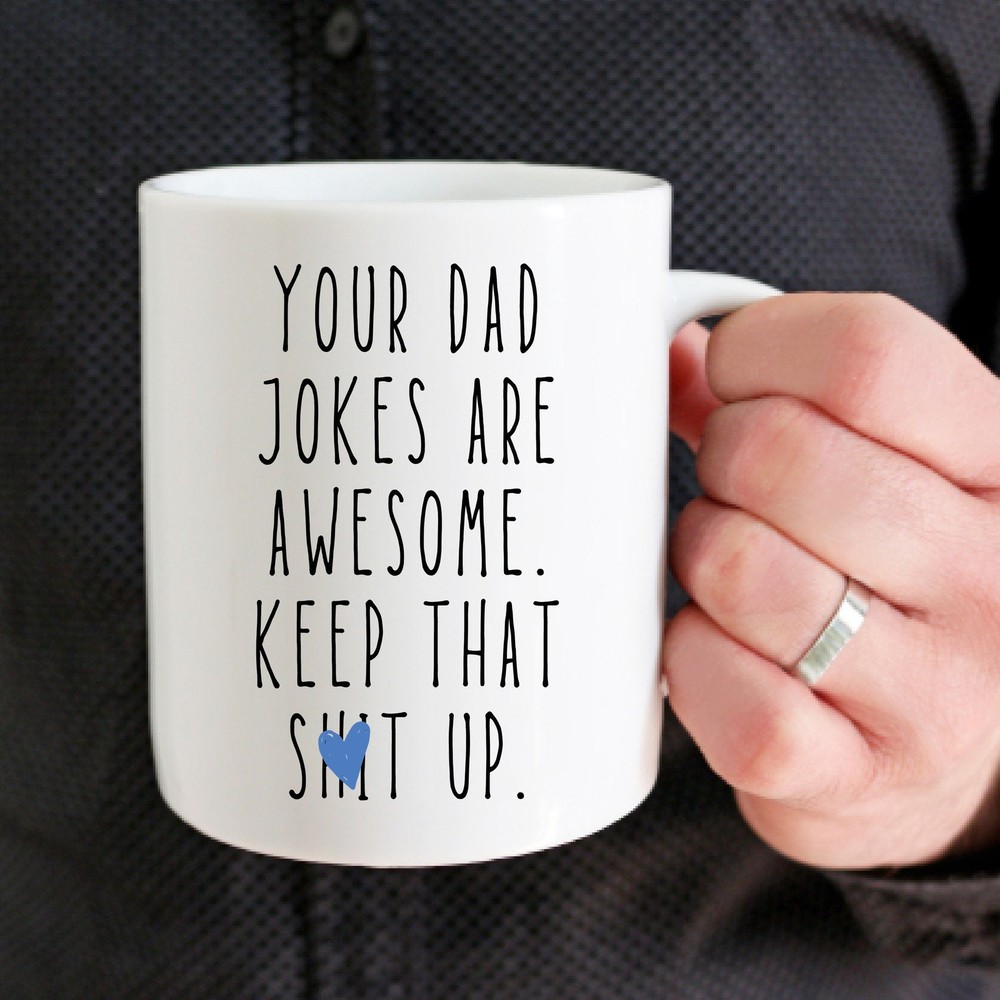 Funny Christmas Gift For Dad Your Dad Jokes Are Awesome Coffee Cup Mug Dad
