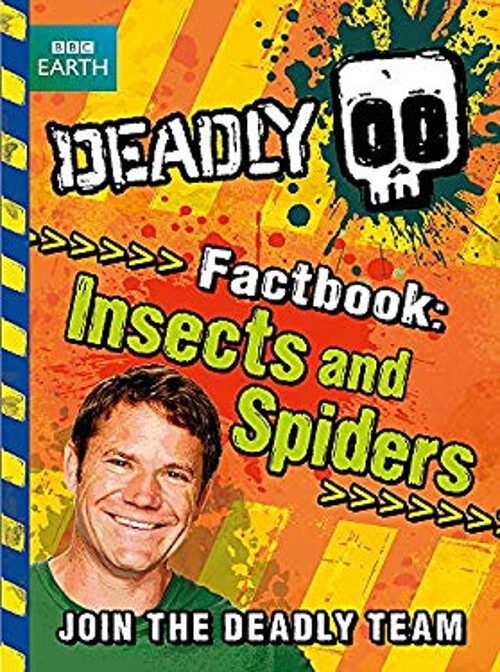 Deadly Factbook - Insects and Spiders Paperback Steve Backshall