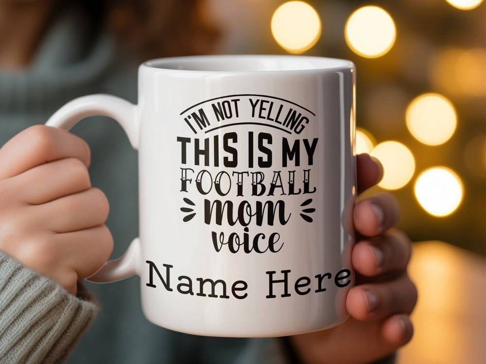 Funny Football Mom Mug I'm Not Yelling It's My Mom Voice Ideal Mother's Day Gift