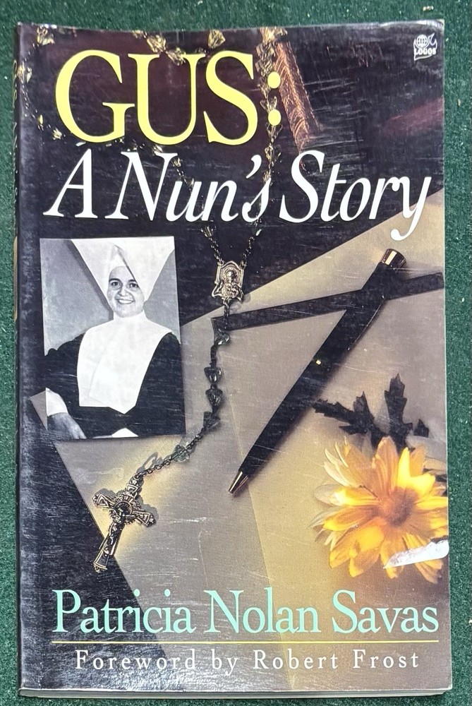 Gus: A Nun's Story by Patricia N. Savas (1993, Trade Paperback)