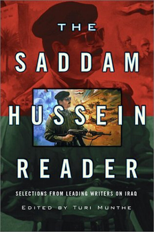 The Saddam Hussein Reader : Selections from Leading Writers on Ir