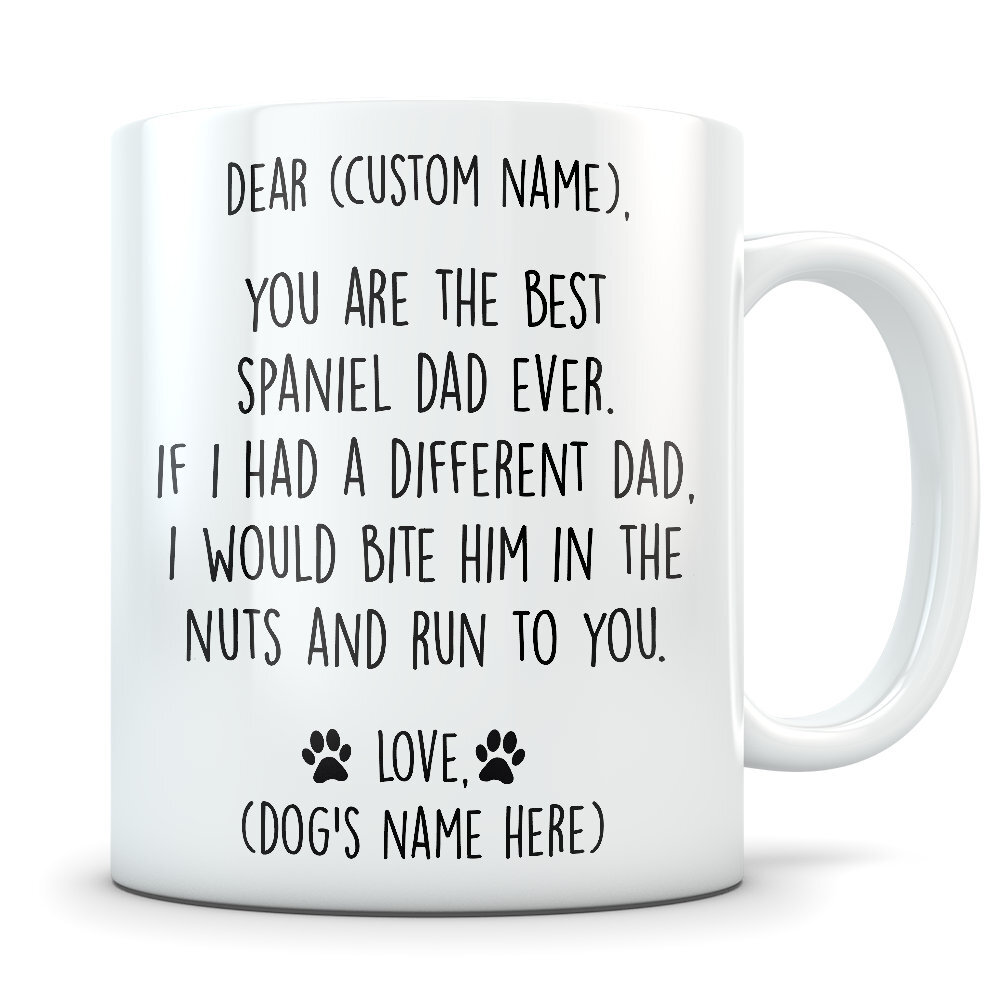 Spaniel Gifts For Men Spaniel Dad Funny Spaniel Gifts Spaniel Mug Spaniel Dad