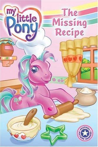 My Little Pony: The Missing Recipe (I Can Read Book 1) by Benjamin, Ruth, Good B