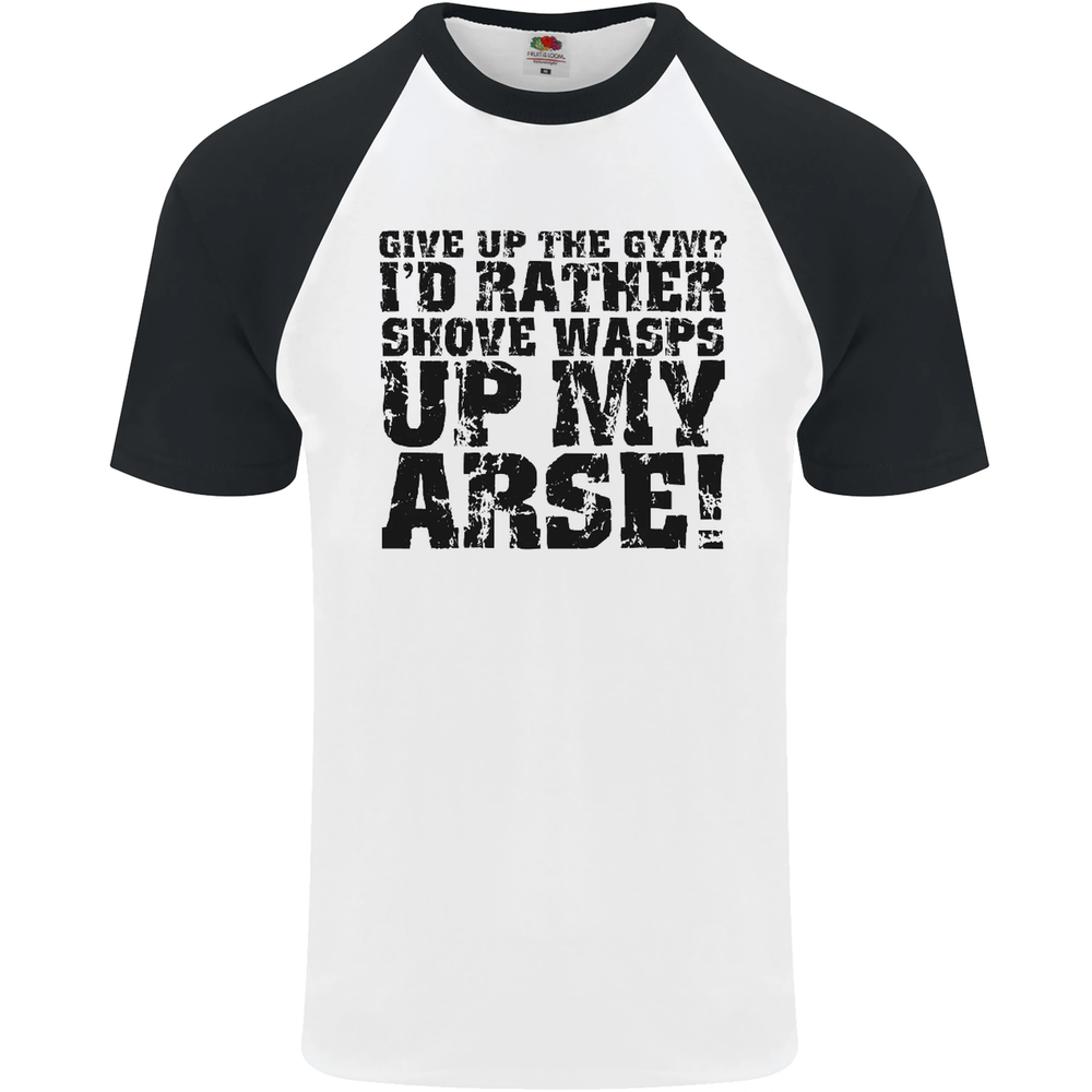 Give up the Gym? Funny Training Top Fitness Mens S/S Baseball T-Shirt