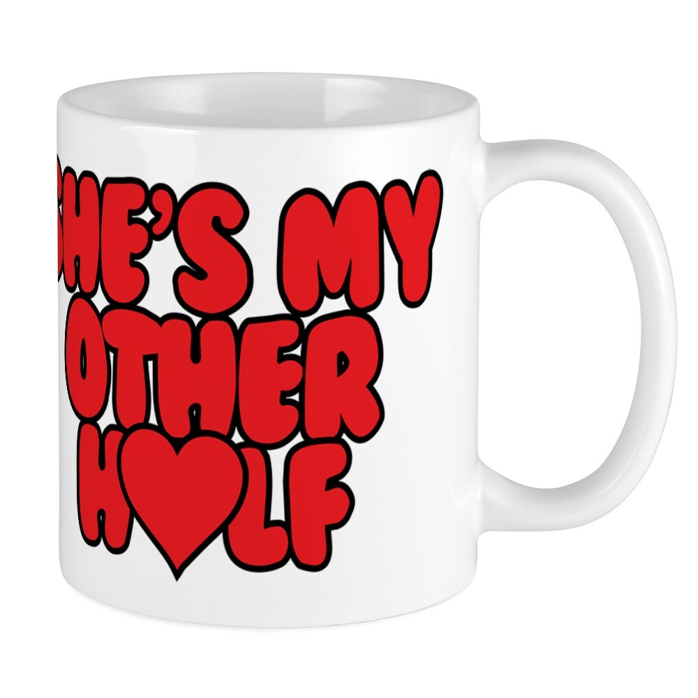 CafePress She's My Other Half 11 oz Ceramic Mug (266699278)