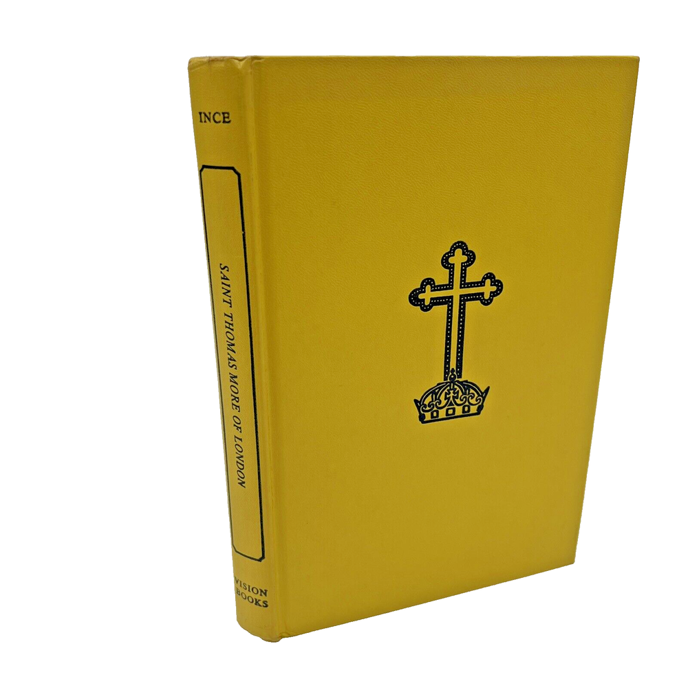 Saint Thomas More of London by Elizabeth M Lince 1957 Hardback Vision Books
