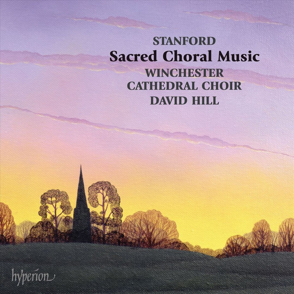 WINCHESTER CATHEDRAL CHOIR / DAVID HILL STANFORD: SACRED CHORAL MUSIC NEW CD