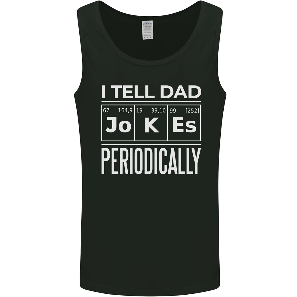 I Tell Dad Jokes Periodically Fathers Day Mens Vest Tank Top